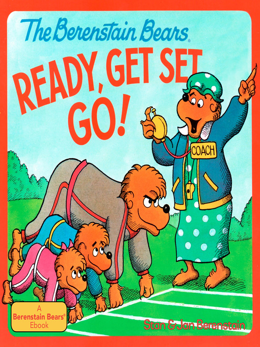 Title details for The Berenstain Bears Ready, Get Set, Go! by Stan Berenstain - Available